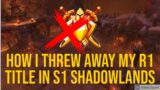 Story: How I threw away a safe Rank One title in Shadowlands Season 1