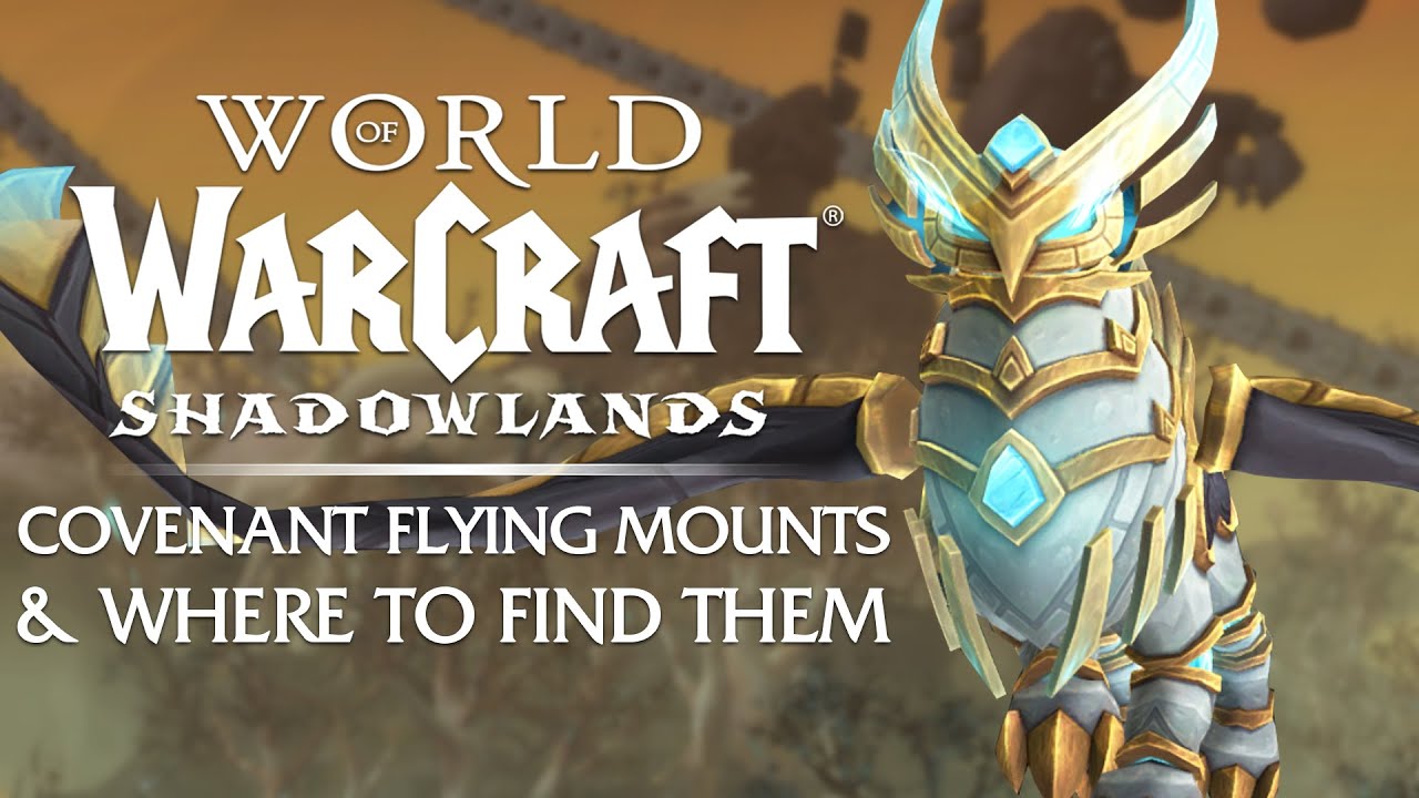 The 16 Covenant FLYING Mounts & Where to Find Them Shadowlands World of Warcraft videos