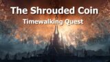 The Shrouded Coin Timewalking Quest—WoW Shadowlands