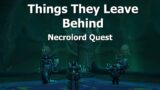 Things They Leave Behind in Revendreth–Necrolord Quest–WoW Shadowlands