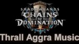 Thrall Aggra Music | Patch 9.1 Music | WoW Shadowlands Music