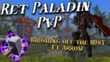 WoW 9.0.5 Shadowlands – Ret Paladin PvP – Back to Retail and STOMPING Ft. Arrow