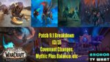 World of Warcraft Shadowlands- 9.1 Patch Breakdown- Part 3 Covenant Changes,Mythic Plus Balance, etc
