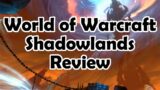 World of Warcraft Shadowlands Review – I Hate it