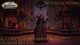 World of Warcraft Shadowlands "El Concilio de Sangre"  Castillo Nathria MITICO Paladin POV