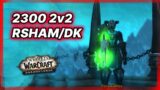 2200+ Frost DK/Resto Shaman 2v2 Arena (233 iLvl – WoW Shadowlands 9.1 Deathknight PvP