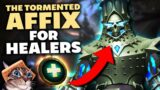 A Healers Guide to the Tormented Affix [Shadowlands 9.1]