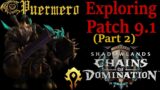 Exploring Patch 9.1 Content Week 1 — World of Warcraft: Shadowlands (Part 2)