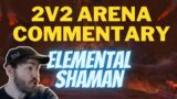 FISTWEAVING is BACK?! Elemental Shaman 2v2 Arena Commentary Shadowlands 9.1