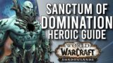 Heroic Sanctum Of Domination AOTC Guide For Patch 9.1 Shadowlands! – WoW: Shadowlands 9.1