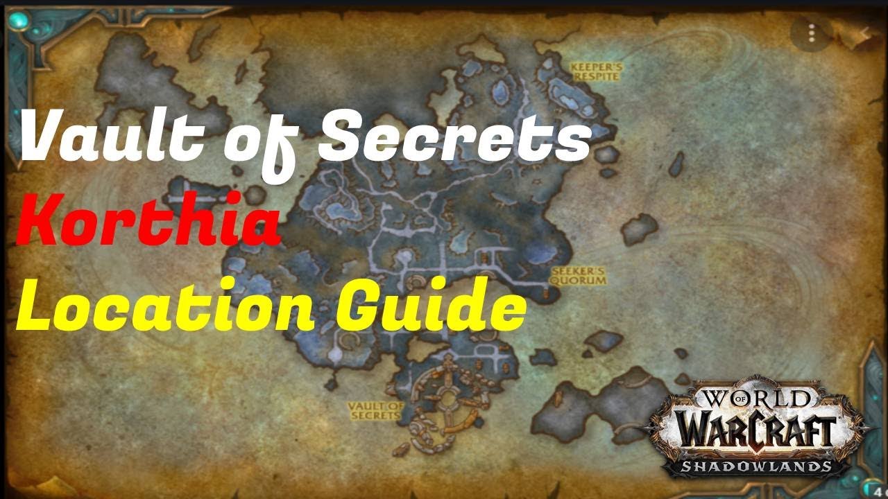 How to get to the Vault of Secrets, Korthia WoW Shadowlands Patch 9.1