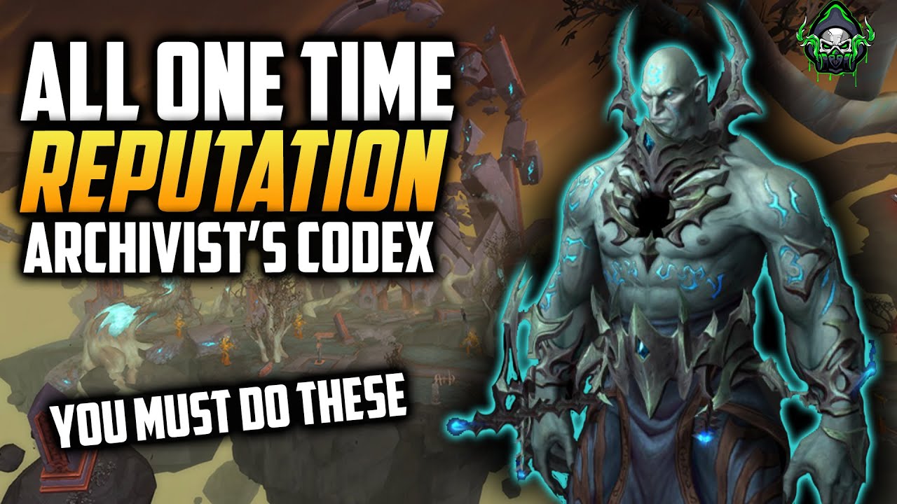 Korthia Arcavist Codex One Time Rep Quests You Must Do 9.1 Shadowlands Guide World of