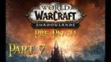 Let's Play World of Warcraft BFA – Shadowlands Pre-Patch | Part 7