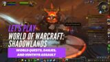 Let's Play World of Warcraft: Shadowlands (World quests, dailies, and the Venthyr Assault)