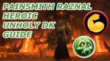 Painsmith Raznal Heroic Unholy DK PoV Commentary and Guide (Shadowlands 9.1)