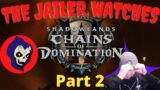 THE JAILER SEES ALL! l World of Warcraft: Shadowlands 9.1 Part 2