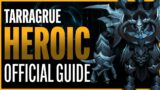 The Tarragrue Heroic Guide – Sanctum of Domination Raid – Shadowlands Patch 9.1