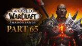 WORLD OF WARCRAFT: SHADOWLANDS Playthrough | Part 65 | To Korthia