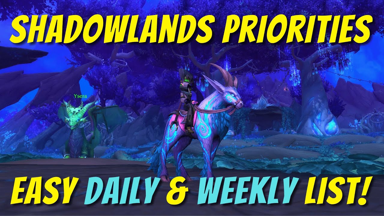 What to do in Shadowlands daily & weekly to do list Priority