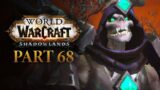 World of Warcraft SHADOWLANDS Playthrough | Part 68 | The Last Sigil