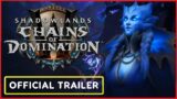 World of Warcraft  Shadowlands   Chains of Domination Launch Trailer 2021