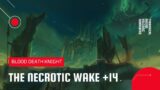 World of Warcraft: Shadowlands | Mythic The Necrotic Wake +14 | Blood DK (Season 2)