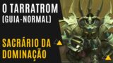 World of Warcraft – Shadowlands – O Tarratrom (Guia Normal)