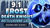 9.1 Frost Death Knight Battleground Guide | Shadowlands Season 2