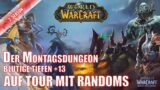 Der Montagsdungeon – Blutige Tiefen +13 Season 2- World of Warcraft Shadowlands #17