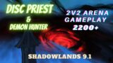 Disc Priest & Demon Hunter 2v2 PVP 2200 Rating WoW Shadowlands 9.1