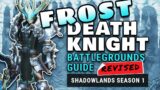 Frost Death Knight Battlegrounds Guide – Revised | WoW Shadowlands DK PvP Season 1