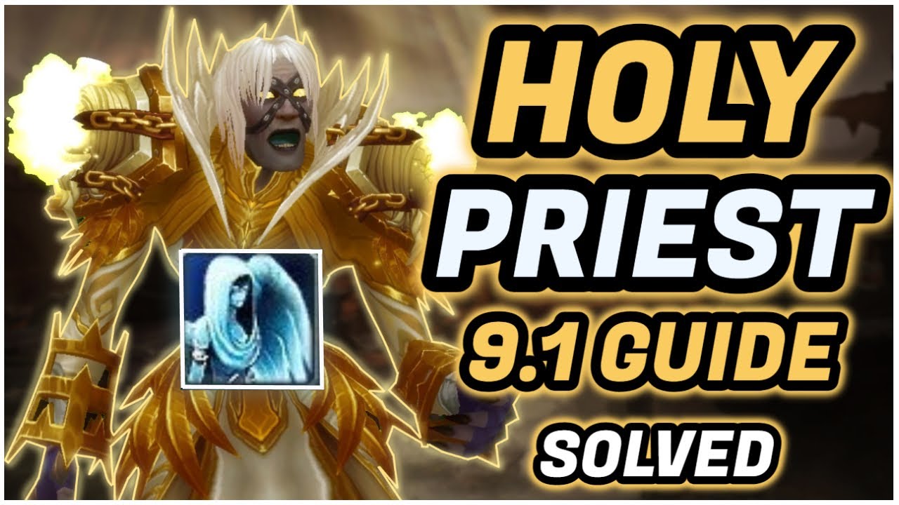 Holy Priest Complete PvP Healing Guide for 9.1 (WoW Shadowlands) World of Warcraft videos