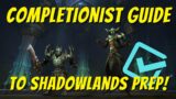 How to prepare for Shadowlands: a PERFECTIONIST guide | Scratch your WoW completionist itch!