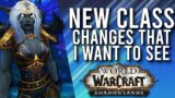 List Of Class Changes I Am Hoping To See In Patch 9.1.5 In Shadowlands! – WoW: Shadowlands 9.1