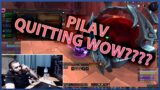 PILAV QUITTING WOW???? | Daily WoW Highlights #181 |