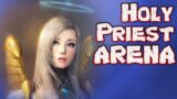 Shadowlands PvP Holy Priest Arena | LIVE