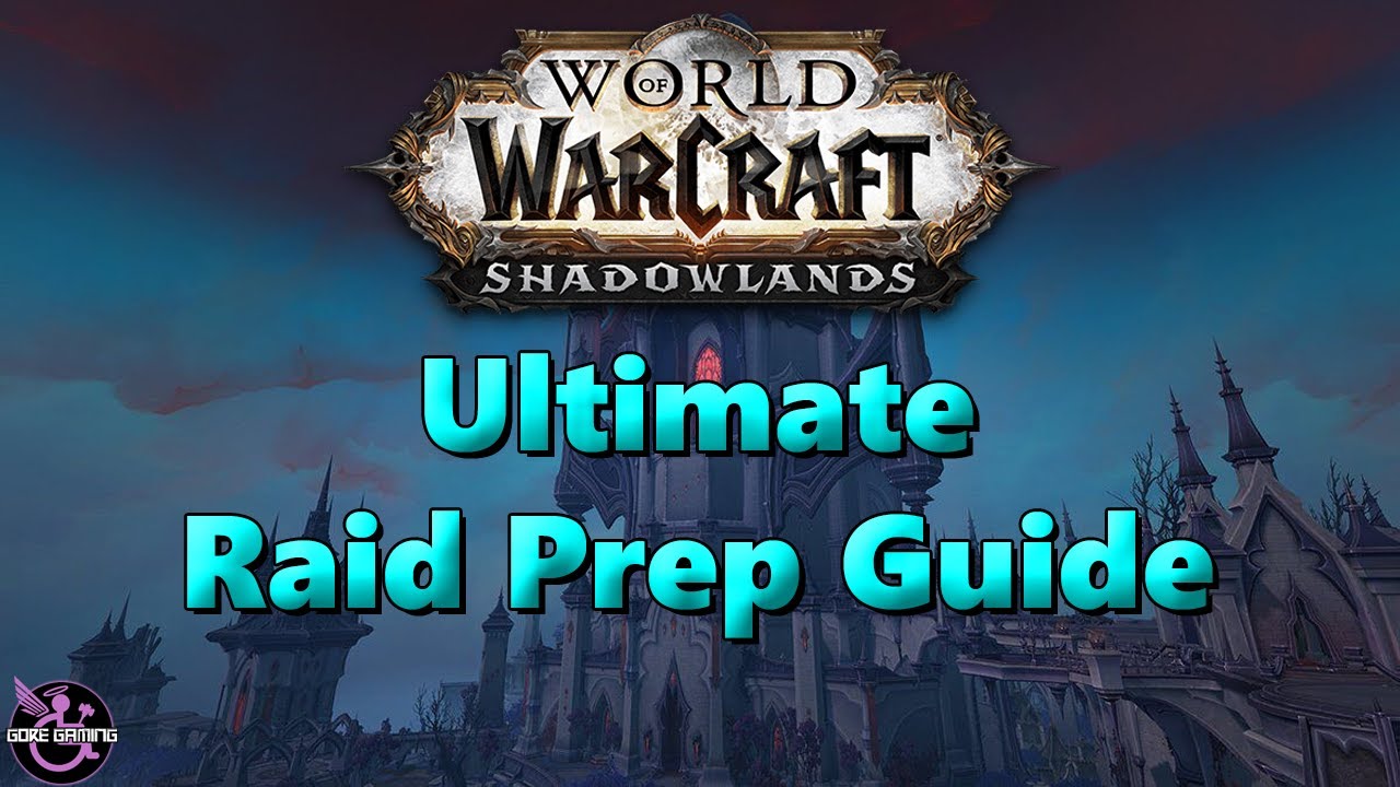 Shadowlands Ultimate Raid Prep Guide! World of Warcraft videos
