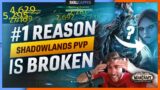 The #1 Reason Shadowlands PvP is BROKEN
