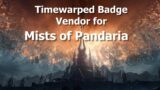 Timewarped Badge Vendor for  Mists of Pandaria–Shadowlands Timewalking Vendor