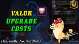 Valor Upgrade Costs for Mythic+ Gear! (Shadowlands 9.0.5)