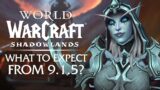 What Can We Expect from Patch 9.1.5? | Shadowlands