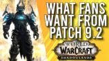 What The Fans Want Patch 9.2 To Become In Shadowlands! – WoW: Shadowlands 9.1
