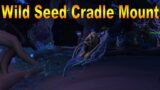 Wild Seed Cradle Mount – World of Warcraft Shadowlands Guide