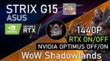 World of Warcraft Shadowlands 1440p Max Settings – RTX 3060 – RTX ON VS OFF – FPS – Asus Strix G15
