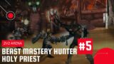 World of Warcraft: Shadowlands | 2v2 Arena | BM Hunter & Holy Priest #5