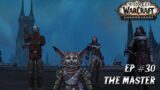 World of Warcraft: Shadowlands EP #30 | The Master