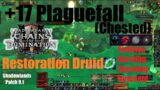 +17 Plaguefall Chested – Night Fae Restoration Druid PoV – World of Warcraft Shadowlands