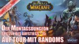 Der Montagsdungeon – Spitzen des Aufstiegs +15 – Season 2 – World of Warcraft Shadowlands #22