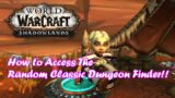 How to Queue for Random Classic Dungeons in Shadowlands!!