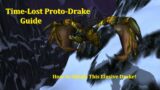 NEW [9.0] Time-Lost Proto-Drake Guide + New Changes for Shadowlands!
